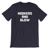 Hookers & Blow T-Shirt (Unisex)