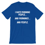 I Hate Morning People T-Shirt (Unisex)