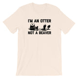 I'm An Otter, Not A Beaver T-Shirt (Unisex)