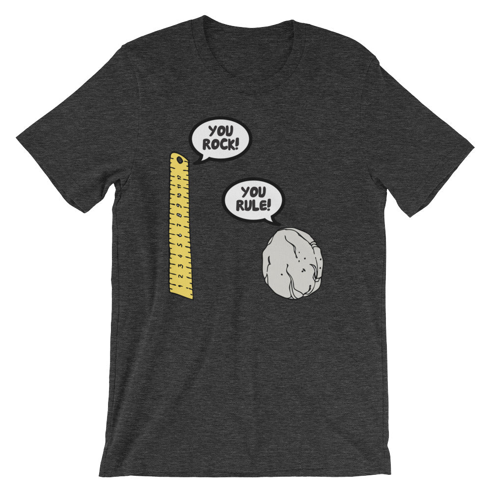 You Rock! You Rule! T-Shirt (Unisex)