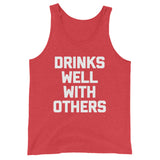 Drinks Well With Others Tank Top (Unisex)