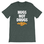 Nugs Not Drugs T-Shirt (Unisex)