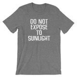 Do Not Expose To Sunlight T-Shirt (Unisex)