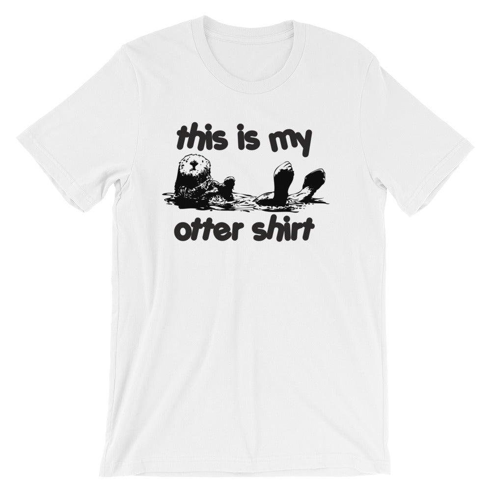 This Is My Otter Shirt T-Shirt (Unisex)