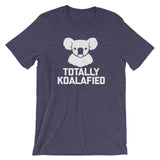 Totally Koalafied T-Shirt (Unisex)