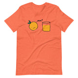 An Orange Meets His Citrusy Mother T-Shirt (Unisex)