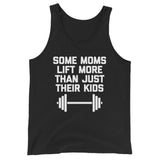 Some Moms Lift More Than Just Their Kids Tank Top (Unisex)