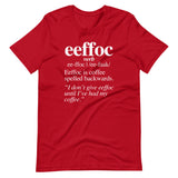 Coffee (Eeffoc Definition) T-Shirt (Unisex)