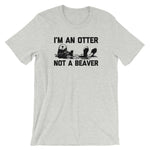 I'm An Otter, Not A Beaver T-Shirt (Unisex)