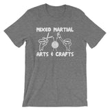 Mixed Martial Arts & Crafts T-Shirt (Unisex)