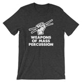 Weapons Of Mass Percussion T-Shirt (Unisex)