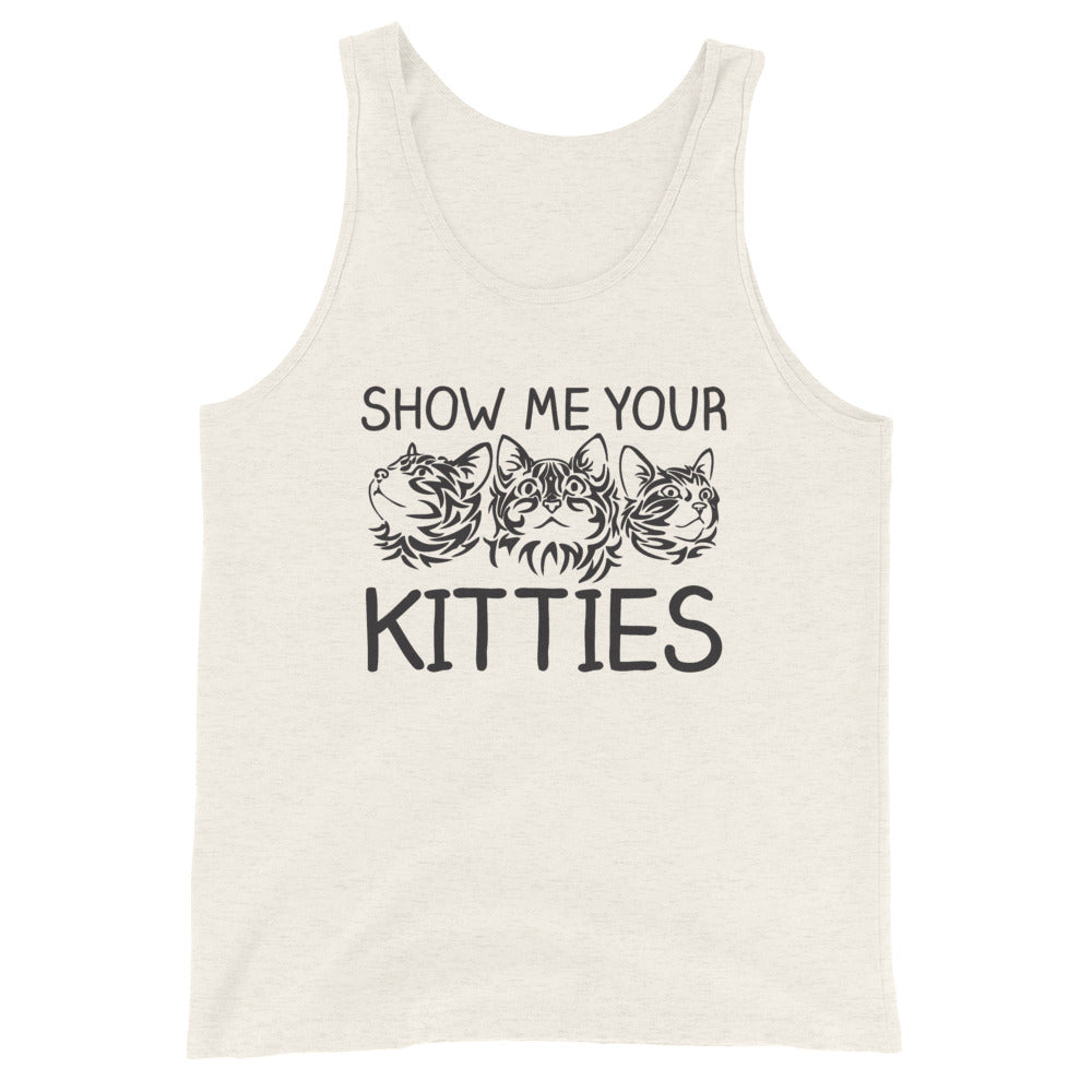 Show Me Your Kitties Tank Top (Unisex)