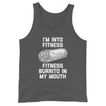 I'm Into Fitness (Fitness Burrito In My Mouth) Tank Top (Unisex)