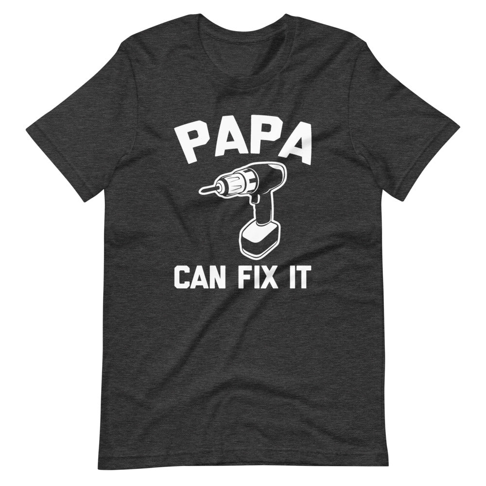 Papa Can Fix It T-Shirt (Unisex)