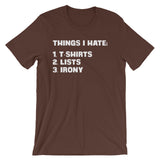 Things I Hate T-Shirt (Unisex)