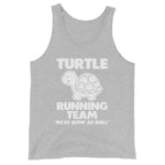 Turtle Running Team (We're Slow As Shell) Tank Top (Unisex)