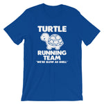 Turtle Running Team (We're Slow As Shell) T-Shirt (Unisex)