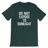 Do Not Expose To Sunlight T-Shirt (Unisex)