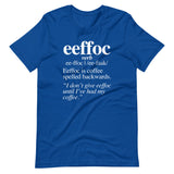 Coffee (Eeffoc Definition) T-Shirt (Unisex)