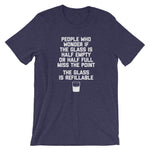 The Glass Is Refillable T-Shirt (Unisex)