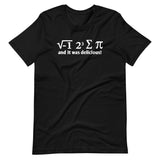 I 8 Sum Pi (And It Was Delicious) T-Shirt (Unisex)