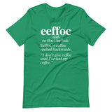 Coffee (Eeffoc Definition) T-Shirt (Unisex)
