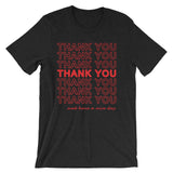 Thank You (And Have A Nice Day) T-Shirt (Unisex)