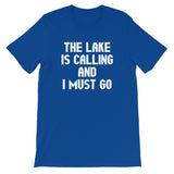 The Lake Is Calling & I Must Go T-Shirt (Unisex)