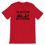 I'm An Otter, Not A Beaver T-Shirt (Unisex)