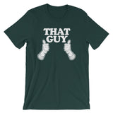 That Guy T-Shirt (Unisex)