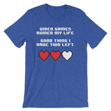 Video Games Ruined My Life T-Shirt (Unisex)