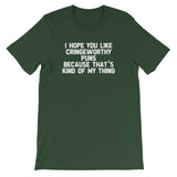 I Hope You Like Cringeworthy Puns Because That's Kind Of My Thing T-Shirt (Unisex)
