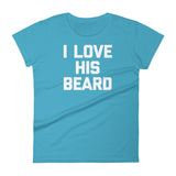 I Love His Beard T-Shirt (Womens)