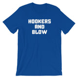 Hookers & Blow T-Shirt (Unisex)