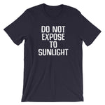 Do Not Expose To Sunlight T-Shirt (Unisex)