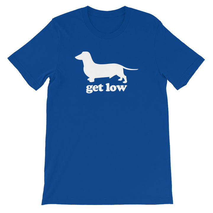 Get Low T-Shirt (Unisex)