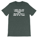 I Hope You Like Cringeworthy Puns Because That's Kind Of My Thing T-Shirt (Unisex)