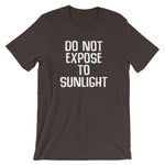 Do Not Expose To Sunlight T-Shirt (Unisex)
