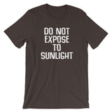 Do Not Expose To Sunlight T-Shirt (Unisex)