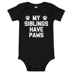 My Siblings Have Paws Infant Bodysuit (Baby)
