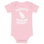 Daddy's Drinking Buddy Infant Bodysuit (Baby)