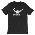 Nailed It T-Shirt (Unisex)