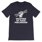 Weapons Of Mass Percussion T-Shirt (Unisex)