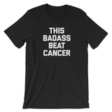 This Badass Beat Cancer T-Shirt (Unisex)