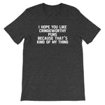 I Hope You Like Cringeworthy Puns Because That's Kind Of My Thing T-Shirt (Unisex)
