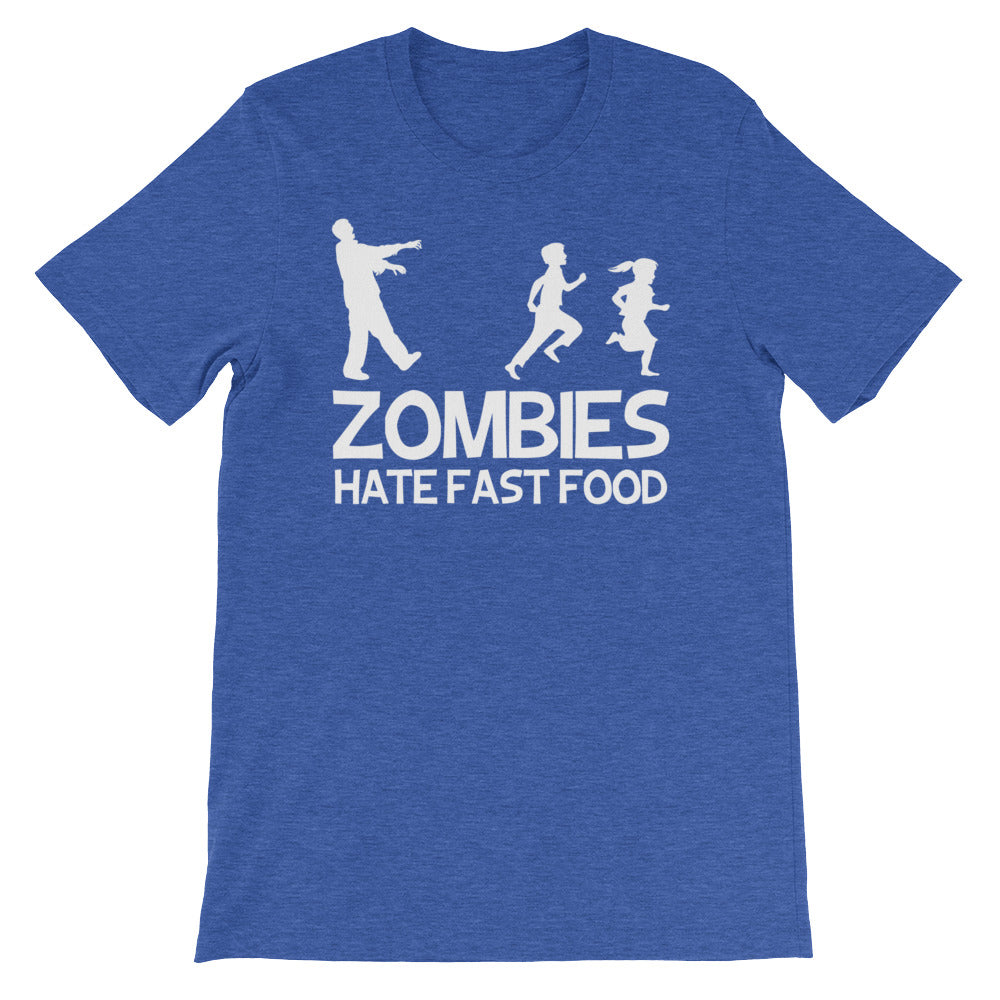 Zombies Hate Fast Food T-Shirt (Unisex)