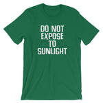 Do Not Expose To Sunlight T-Shirt (Unisex)
