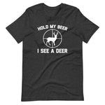 Hold My Beer, I See A Deer T-Shirt (Unisex)