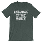 Employee Of The Month T-Shirt (Unisex)