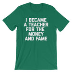 I Became A Teacher For The Money